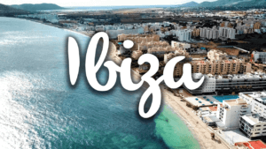 Ibiza, que hacer y qué ver en la isla más famosa de España