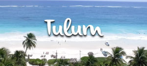 Tulum, Quintana Roo 2020