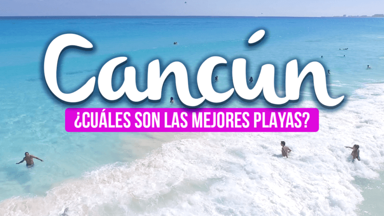Las mejores playas de Cancún
